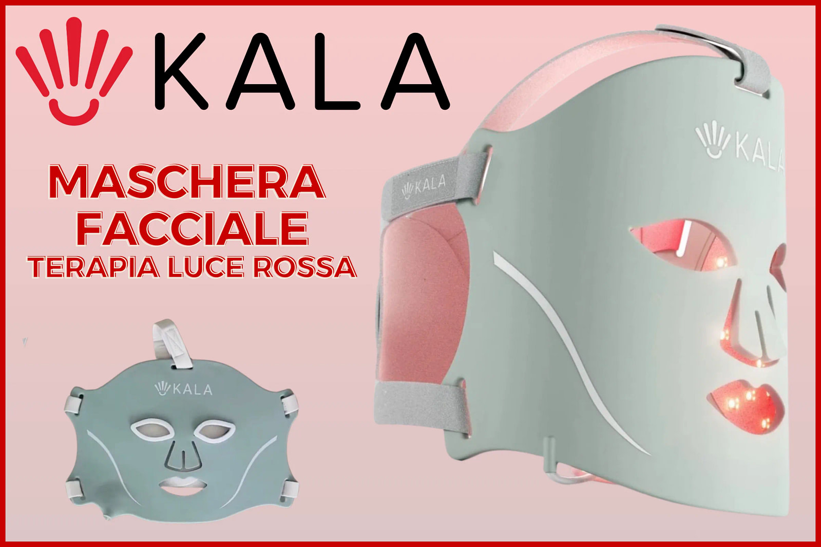 Recensione Maschera Viso Kala per Terapia a Luce Rossa con il dispositivo LED anti-età completo